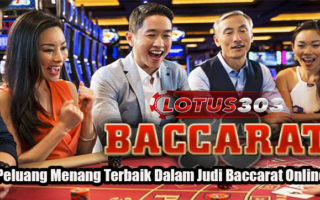 Peluang Menang Terbaik Dalam Judi Baccarat Online