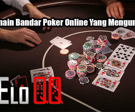 Trik Bermain Bandar Poker Online Yang Menguntungkan