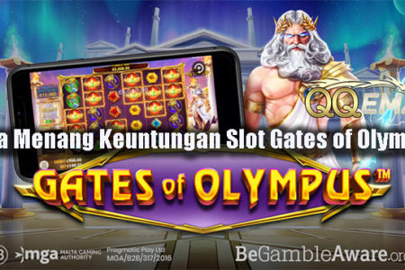 Cara Menang Keuntungan Slot Gates of Olympus