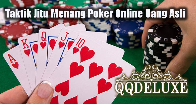 Taktik Jitu Menang Poker Online Uang Asli